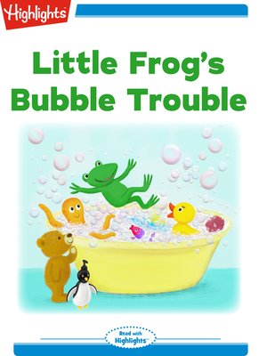 cover image of Little Frog's Bubble Trouble